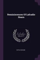 Reminiscences of Lafacadio Hearn 0548503788 Book Cover