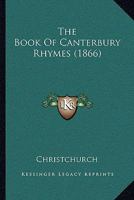 The Book Of Canterbury Rhymes 1149247622 Book Cover