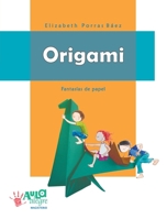 ORIGAMI FANTASIAS DE PAPEL BLANCO Y NEGRO 9582000619 Book Cover