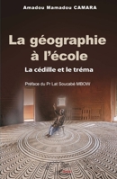 La géographie à l’école: La cédille et le tréma (French Edition) 2336417065 Book Cover
