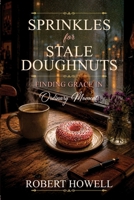 Sprinkles for Stale Doughnuts: Finding Grace in Ordinary Moments B0HGFDBPRT Book Cover