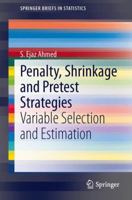 Penalty, Shrinkage and Pretest Strategies: Variable Selection and Estimation 3319031481 Book Cover