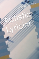 Autistic Lyricist B0B7QGTQWH Book Cover