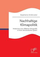 Nachhaltige Klimapolitik. Hindernisse Einer Effektiven Klimapolitik in Einem Demokratischen System 395934953X Book Cover