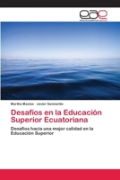 Desafíos en la Educación Superior Ecuatoriana 3639533658 Book Cover