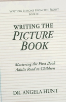 Writing the Picture Book 1961394707 Book Cover