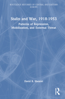 Stalin and War, 1918-1953: Patterns of Repression, Mobilization, and External Threat 1032043539 Book Cover