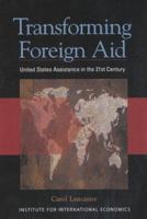 Transforming Foreign Aid: United States Assistance in the 21st Century 0881322911 Book Cover