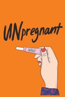 Unpregnant: Lined Notebook / Journal Gift, 100 Pages, 6x9, Soft Cover, Matte Finish 1652627871 Book Cover