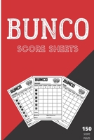 Bunco score sheets: 150 pages large number of pages, to enjoy more of your favorite dice game, the ideal gift for bunco players, bunco dice game, bunco score cards, bunko dice game 1671672100 Book Cover