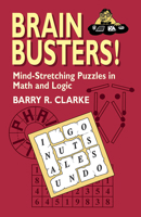 Brain Busters! Mind-Stretching Puzzles in Math and Logic 0486427552 Book Cover