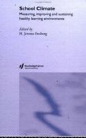 School Climate: Measuring, Improving and Sustaining Healthy Learning Environments 0750706414 Book Cover