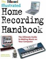 The Billboard Illus Home Recording Handbk 0823070794 Book Cover