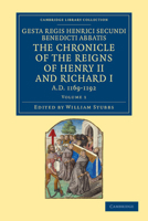 Gesta Regis Henrici = the Chronicle of the Reigns of Henry II and Richard I, A.D. 1169-1192; Volume 1 101723096X Book Cover