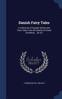 Danish Fairy & Folk Tales: A Collection of Popular Stories and Fairy Tales 1016202296 Book Cover