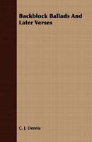 Backblock Ballads and Later Verses 1406717061 Book Cover