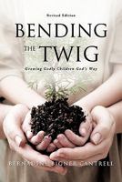 Bending the Twig 1612150519 Book Cover