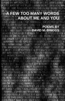 A Few Too Many Words About Me and You: Notes on Love and Music 1716202388 Book Cover