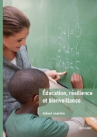 Éducation, résilience et bienveillance (French Edition) 2414815671 Book Cover
