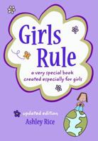 Girls Rule: ...A Very Special Book Created Especially for Girls (Teens & Young Adults) 0883966271 Book Cover