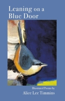 Leaning on a Blue Door B0F1JN4JXS Book Cover
