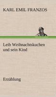 Leib Weihnachtskuchen And His Child (Studies in Austrian Literature, Culture, and Thought) 3861997444 Book Cover