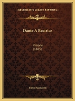 Dante A Beatrice: Visione (1865) 1161975497 Book Cover