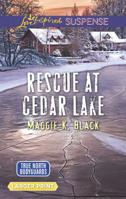 Rescue At Cedar Lake (True North Bodyguards #2) 0373456891 Book Cover