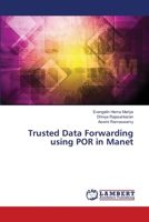 Trusted Data Forwarding using POR in Manet 3659396745 Book Cover