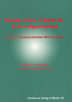 Kooperation, Netzwerk, Selbstorganisation: Elemente Demokratischen Wirtschaftens 382550073X Book Cover