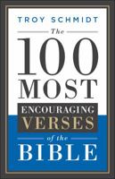 The 100 Most Encouraging Verses of the Bible 0764217607 Book Cover