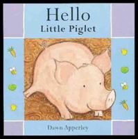 Hello Little Piglet (Hello Books) 1862331952 Book Cover
