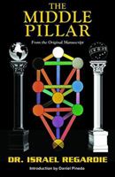 Middle Pillar: The Balance Between Mind & Magic: formerly The Middle Pillar 1567181406 Book Cover