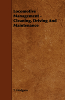 Locomotive Management - Cleaning, Driving And Maintenance 1443772933 Book Cover