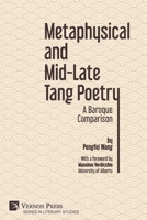 Metaphysical and Mid-Late Tang Poetry: A Baroque Comparison (Literary Studies) 1622739582 Book Cover