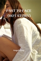 Past to Face 9951562469 Book Cover