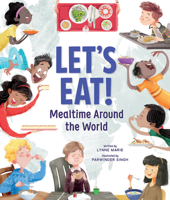 Let's Eat!: Mealtime Around the World 1506451942 Book Cover