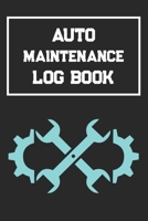 Auto Log Book: Car Maintenance Log Book, Vehicle Maintenance Log Book - Service and Repair Record Book. Log Date, Mileage, Repairs And Maintenance, ... (Service and Fix Logo) (car log book) 1692902970 Book Cover