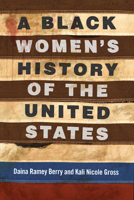 A Black Women's History of the United States 0807001996 Book Cover