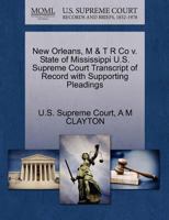 New Orleans, M & T R Co v. State of Mississippi U.S. Supreme Court Transcript of Record with Supporting Pleadings 1270174622 Book Cover