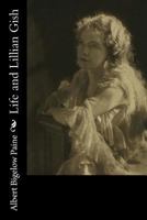 Life and Lillian Gish 1976241642 Book Cover