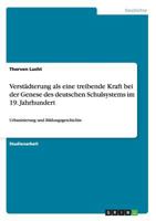 Verst�dterung als eine treibende Kraft bei der Genese des deutschen Schulsystems im 19. Jahrhundert: Urbanisierung und Bildungsgeschichte 3640521730 Book Cover