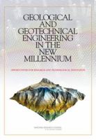 Geological and Geotechnical Engineering in the New Millennium: Opportunities for Research and Technological Innovation 0309100097 Book Cover