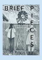 Brief Pieces: Isn't it Funny What Happens When You're Alive 1304649865 Book Cover