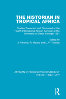 The Historian in Tropical Africa. 1138599123 Book Cover