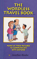 The Wordless Travel Book: Point at These Pictures to Communicate With Anyone 0898158095 Book Cover