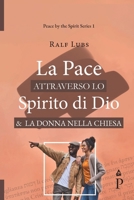 La Pace attraverso lo Spirito di Dio e la Donna nella Chiesa (Peace by the Spirit) (Italian Edition) 2931342076 Book Cover