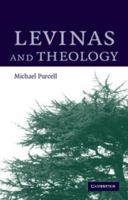 Levinas and Theology 0521012805 Book Cover