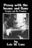 Posey With the Insane and Sane 1555235484 Book Cover