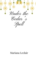 Under the Cedar's Spell 1805668463 Book Cover